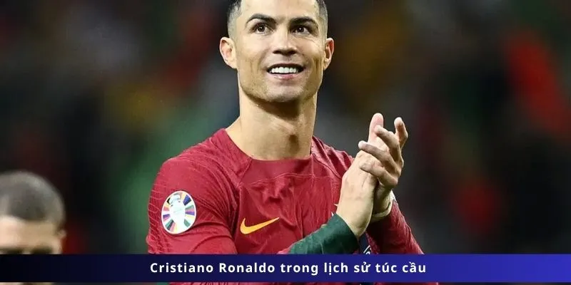 Tiểu Sử Cristiano Ronaldo 2 Cristiano Ronaldo trong lịch sử túc cầu