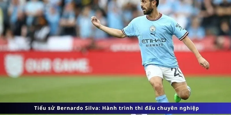 Tiểu Sử Bernardo Silva 3 Hành trình thi đấu chuyên nghiệp