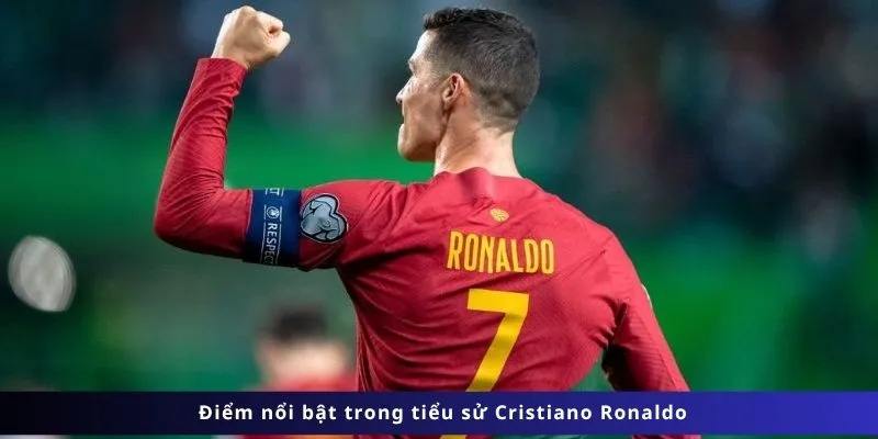 Tiểu Sử Cristiano Ronaldo 4 Các điểm nổi bật
