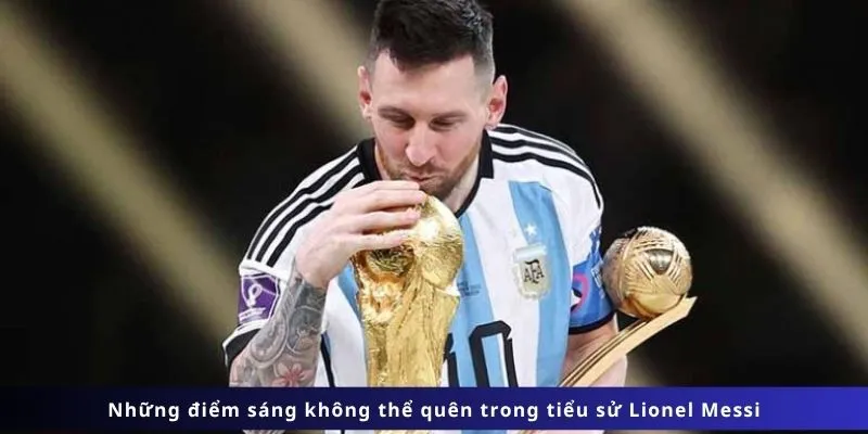 Tiểu Sử Lionel Messi 3 Tiểu sử Lionel Messi : Những điểm sáng không thể quên