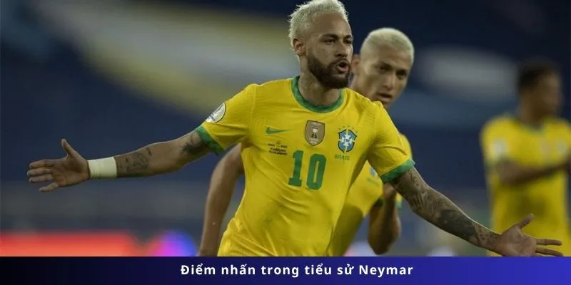 Tiểu Sử Neymar 4 Điểm nhấn trong tiểu sử Neymar