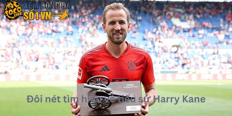 Tiểu Sử Harry Kane 2 Đôi nét tìm hiểu về tiểu sử Harry Kane