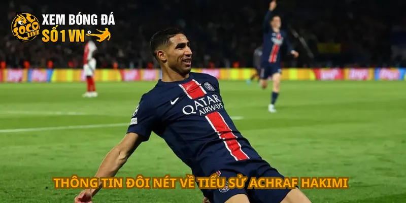 Tiểu Sử Achraf Hakimi 2 Thông tin đôi nét về tiểu sử Achraf Hakimi