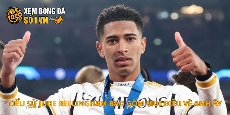 Tiểu Sử Jude Bellingham 2 Tiểu sử Jude Bellingham bao gồm mọi điều về anh ấy